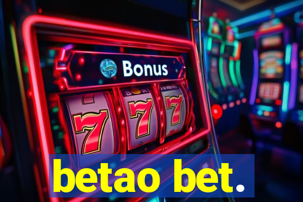 betao bet.